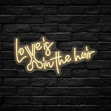 Love is in the Hair Neon Sign - HexaGara