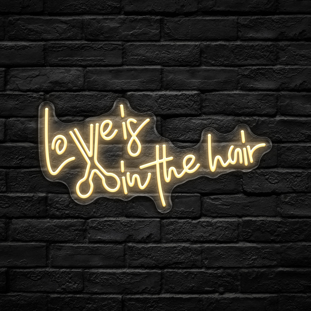 Love is in the Hair Neon Sign - HexaGara